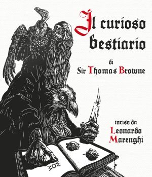 Thomas Browne & Leonardo Marenghi – Il curioso bestiario di Sir Thomas Browne